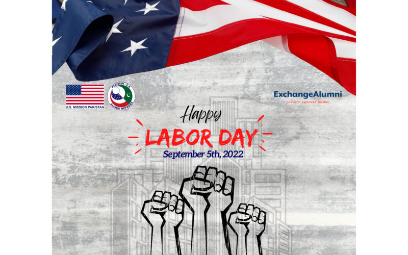 Happy Labor Day PakistanU.S. Alumni Network